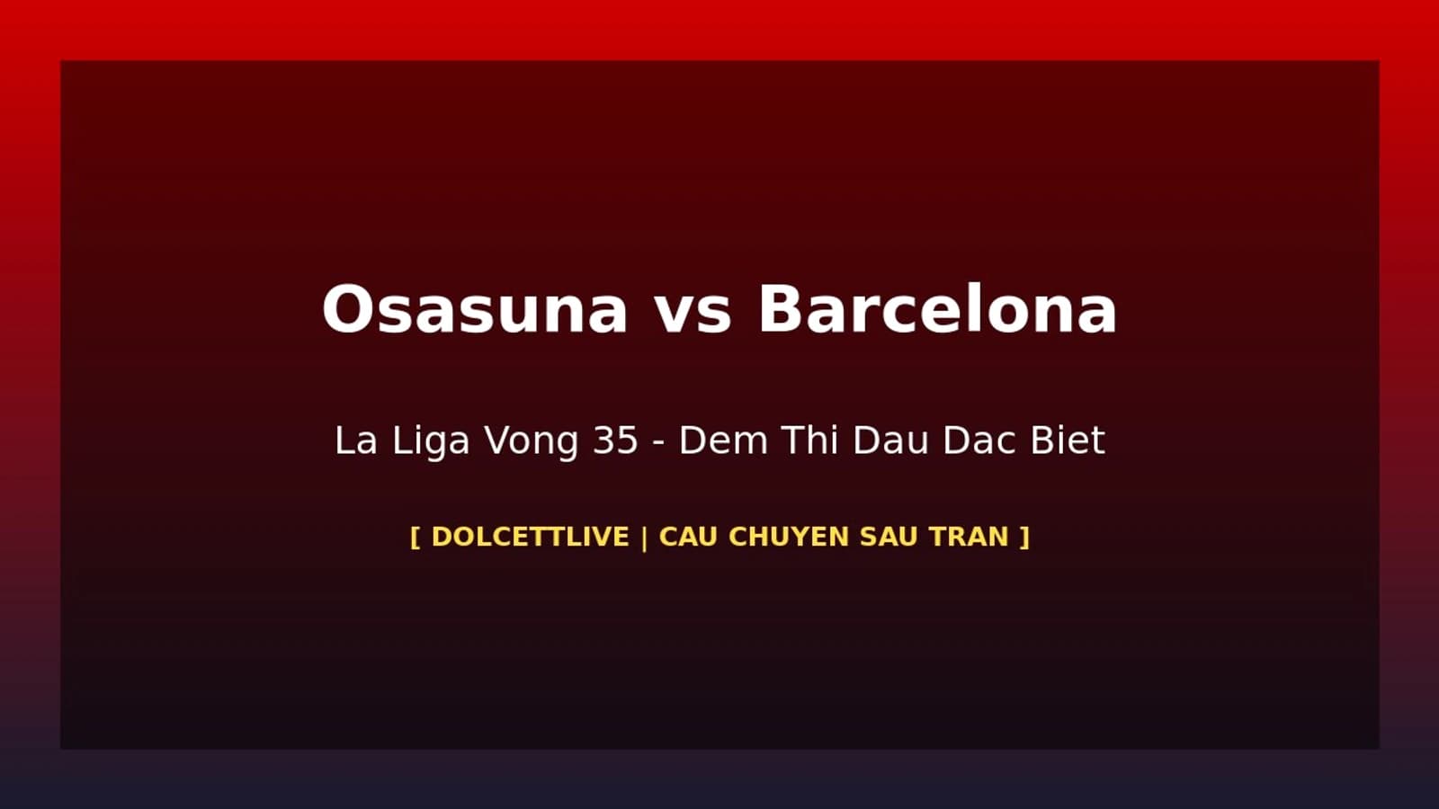 BongVip: La Liga hôm nay, bảng xếp hạng và soi kèo châu Á 06/2026