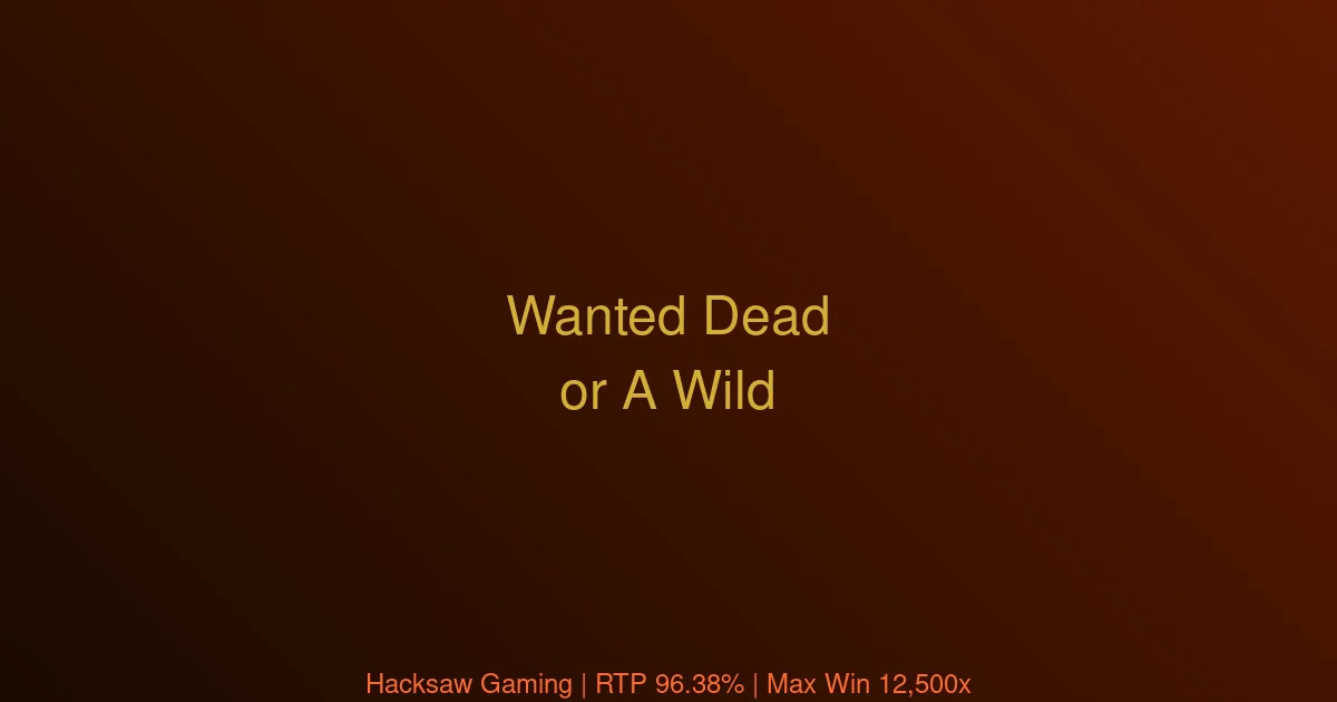 Wanted Dead or A Wild Hacksaw Gaming: 8,600-Spin Paid-Spin Entry Bench
